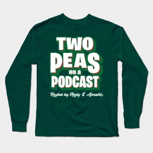 Two Peas on a Podcast Shirt Long Sleeve T-Shirt